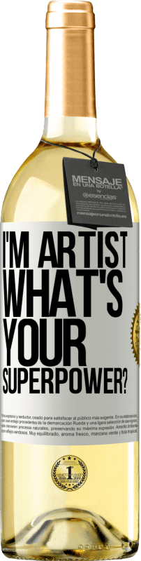 29,95 € | Белое вино Издание WHITE I'm artist. What's your superpower? Белая этикетка. Настраиваемая этикетка Молодое вино Урожай 2024 Verdejo