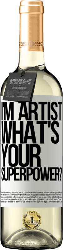 29,95 € | Vin blanc Édition WHITE I'm artist. What's your superpower? Étiquette Blanche. Étiquette personnalisable Vin jeune Récolte 2025 Verdejo