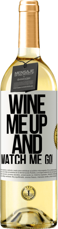 29,95 € Бесплатная доставка | Белое вино Издание WHITE Wine me up and watch me go! Белая этикетка. Настраиваемая этикетка Молодое вино Урожай 2023 Verdejo