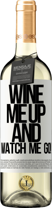 29,95 € | Vin blanc Édition WHITE Wine me up and watch me go! Étiquette Blanche. Étiquette personnalisable Vin jeune Récolte 2024 Verdejo