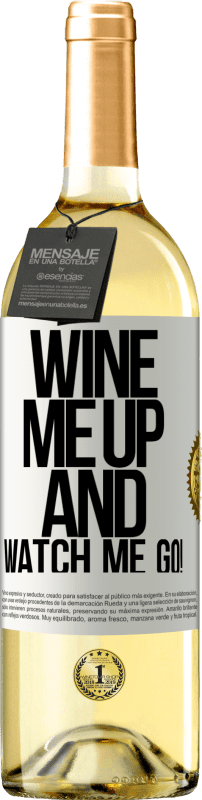 29,95 € Envio grátis | Vinho branco Edição WHITE Wine me up and watch me go! Etiqueta Branca. Etiqueta personalizável Vinho jovem Colheita 2025 Verdejo