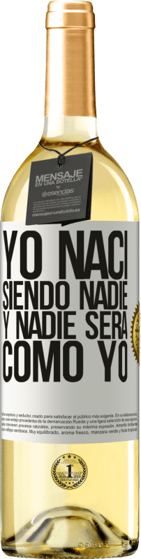 29,95 € | Vino Blanco Edición WHITE Yo nací siendo nadie. Y nadie será como yo Etiqueta Blanca. Etiqueta personalizable Vino joven Cosecha 2024 Verdejo