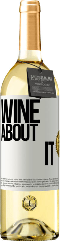 29,95 € Free Shipping | White Wine WHITE Edition Wine about it White Label. Customizable label Young wine Harvest 2025 Verdejo