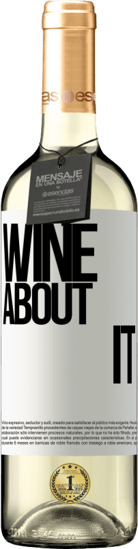 29,95 € | Vin blanc Édition WHITE Wine about it Étiquette Blanche. Étiquette personnalisable Vin jeune Récolte 2023 Verdejo