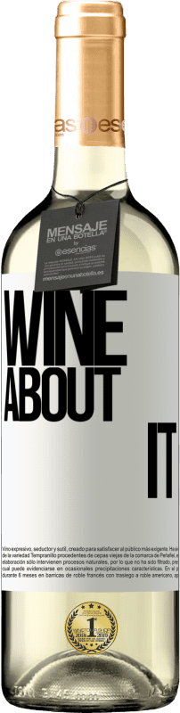 29,95 € | Vin blanc Édition WHITE Wine about it Étiquette Blanche. Étiquette personnalisable Vin jeune Récolte 2024 Verdejo