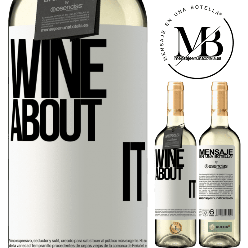 «Wine about it» Édition WHITE