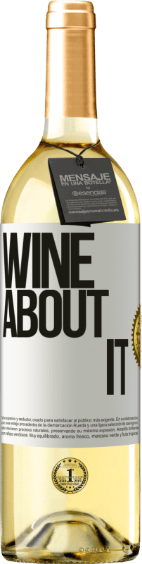 29,95 € | Vino Blanco Edición WHITE Wine about it Etiqueta Blanca. Etiqueta personalizable Vino joven Cosecha 2024 Verdejo