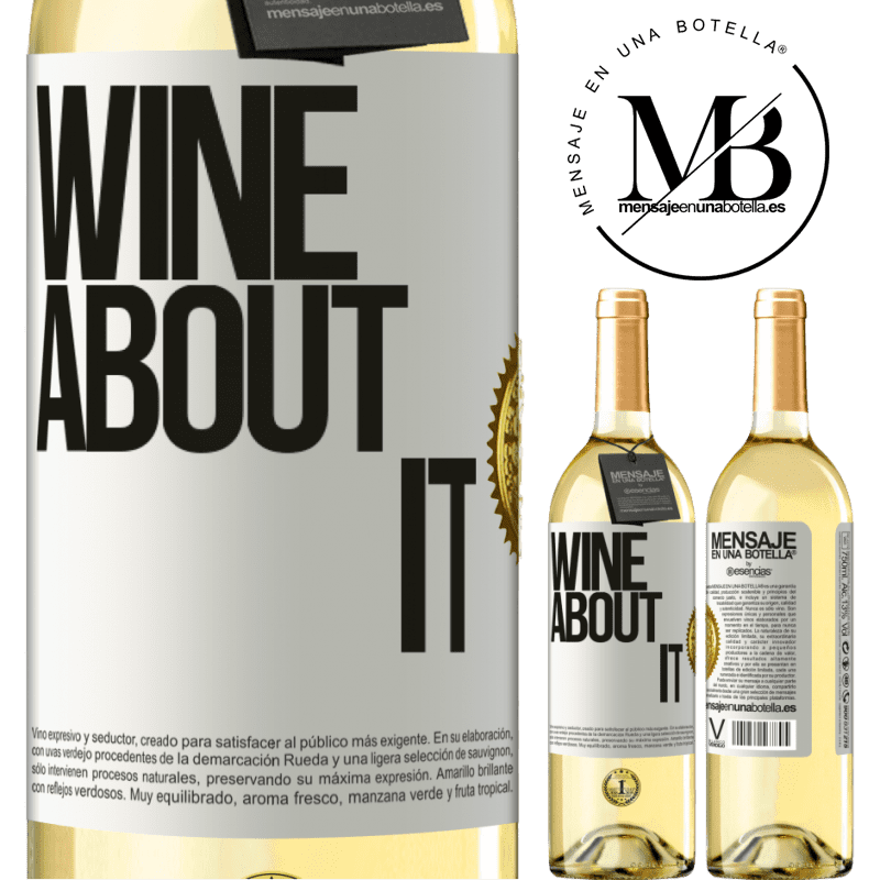 29,95 € Envío gratis | Vino Blanco Edición WHITE Wine about it Etiqueta Blanca. Etiqueta personalizable Vino joven Cosecha 2024 Verdejo