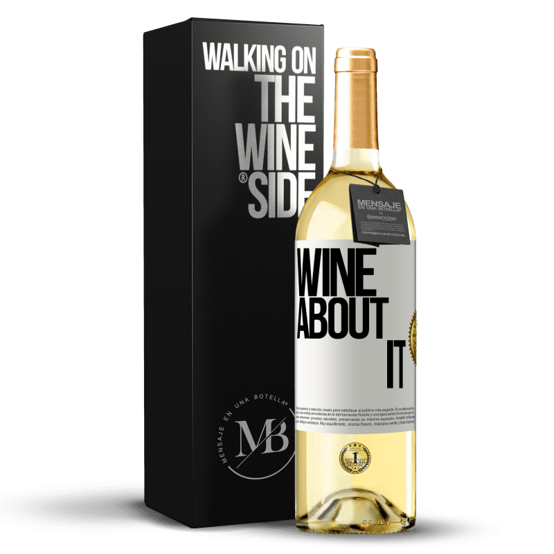 29,95 € Envío gratis | Vino Blanco Edición WHITE Wine about it Etiqueta Blanca. Etiqueta personalizable Vino joven Cosecha 2023 Verdejo