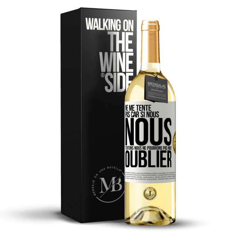 29,95 € Envoi gratuit | Vin blanc Édition WHITE Ne me tente pas car si nous nous tentons, nous ne pourrons pas nous oublier Étiquette Blanche. Étiquette personnalisable Vin jeune Récolte 2025 Verdejo