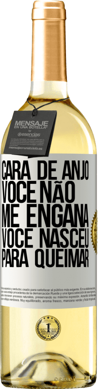29,95 € | Vinho branco Edição WHITE Cara de anjo, você não me engana, você nasceu para queimar Etiqueta Branca. Etiqueta personalizável Vinho jovem Colheita 2025 Verdejo