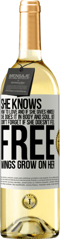 29,95 € 免费送货 | 白葡萄酒 WHITE版 他知道如何去爱，如果他付出自己，他就会在身体和灵魂上去爱。但是，不要忘记，如果您不感到自由，您的翅膀就会长大 白标. 可自定义的标签 青年酒 收成 2025 Verdejo