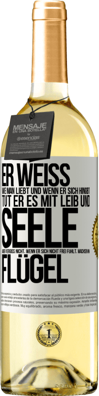 29,95 € | Weißwein WHITE Ausgabe Er weiß, wie man liebt und wenn er sich hingibt, tut er es mit Leib und Seele. Aber vergiss nicht, wenn er sich nicht frei fühlt Weißes Etikett. Anpassbares Etikett Junger Wein Ernte 2024 Verdejo