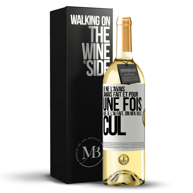 29,95 € Envoi gratuit | Vin blanc Édition WHITE Je ne l'avais jamais fait et pour une fois que je l'ai fait, on m'a vu le cul Étiquette Blanche. Étiquette personnalisable Vin jeune Récolte 2024 Verdejo