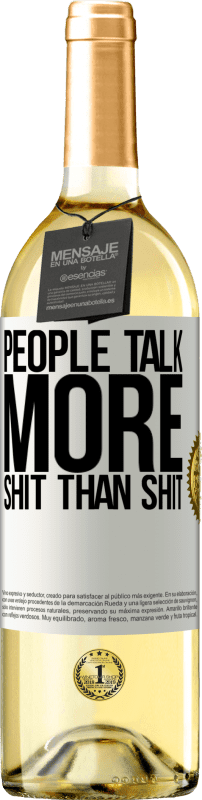 29,95 € | White Wine WHITE Edition People talk more shit than shit White Label. Customizable label Young wine Harvest 2023 Verdejo