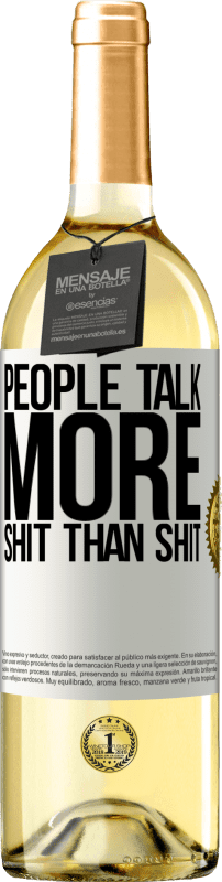 29,95 € | White Wine WHITE Edition People talk more shit than shit White Label. Customizable label Young wine Harvest 2024 Verdejo