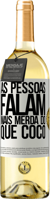 29,95 € | Vinho branco Edição WHITE As pessoas falam mais que merda Etiqueta Branca. Etiqueta personalizável Vinho jovem Colheita 2024 Verdejo