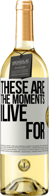 29,95 € | Белое вино Издание WHITE Это моменты, для которых я живу Белая этикетка. Настраиваемая этикетка Молодое вино Урожай 2023 Verdejo