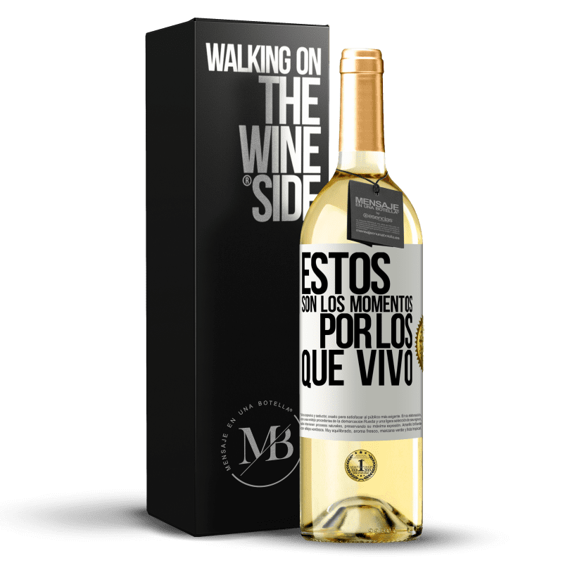 29,95 € Envío gratis | Vino Blanco Edición WHITE Estos son los momentos por los que vivo Etiqueta Blanca. Etiqueta personalizable Vino joven Cosecha 2025 Verdejo
