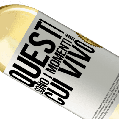 Espressioni Uniche e Personali. «Questi sono i momenti in cui vivo» Edizione WHITE