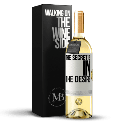 «The secret is in the desire» WHITE Edition