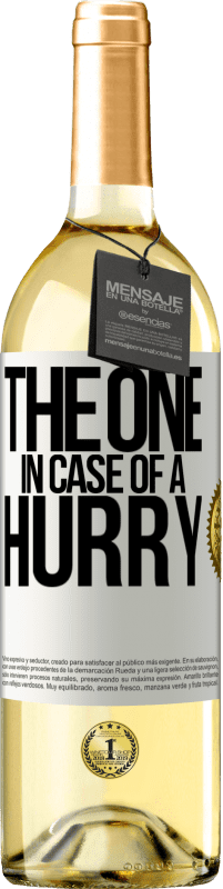 29,95 € Kostenloser Versand | Weißwein WHITE Ausgabe The one in case of a hurry Weißes Etikett. Anpassbares Etikett Junger Wein Ernte 2025 Verdejo