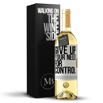 «Give up your need for control» WHITE Edition