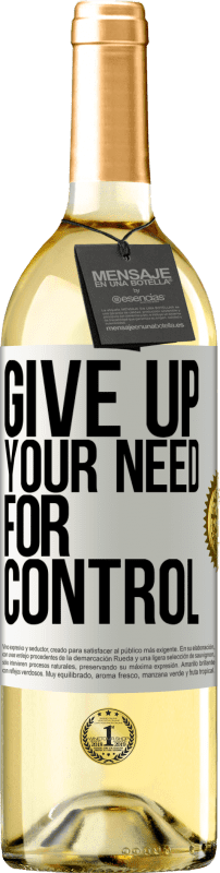 29,95 € | Vino bianco Edizione WHITE Give up your need for control Etichetta Bianca. Etichetta personalizzabile Vino giovane Raccogliere 2023 Verdejo