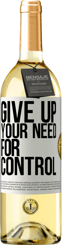 29,95 € | Vino bianco Edizione WHITE Give up your need for control Etichetta Bianca. Etichetta personalizzabile Vino giovane Raccogliere 2024 Verdejo