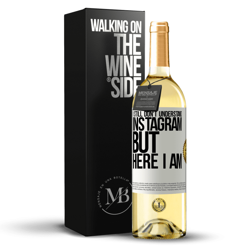 29,95 € Free Shipping | White Wine WHITE Edition I still don't understand Instagram, but here I am White Label. Customizable label Young wine Harvest 2025 Verdejo