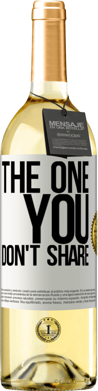 29,95 € | Белое вино Издание WHITE The one you don't share Белая этикетка. Настраиваемая этикетка Молодое вино Урожай 2024 Verdejo