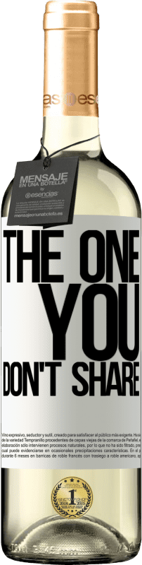 29,95 € | Vin blanc Édition WHITE The one you don't share Étiquette Blanche. Étiquette personnalisable Vin jeune Récolte 2024 Verdejo