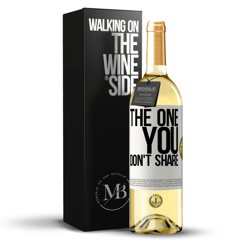 29,95 € Envío gratis | Vino Blanco Edición WHITE The one you don't share Etiqueta Blanca. Etiqueta personalizable Vino joven Cosecha 2024 Verdejo