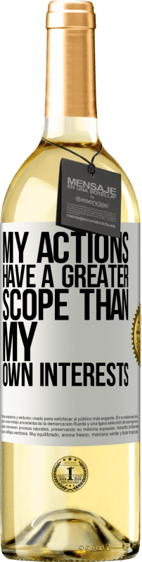 29,95 € | White Wine WHITE Edition My actions have a greater scope than my own interests White Label. Customizable label Young wine Harvest 2023 Verdejo