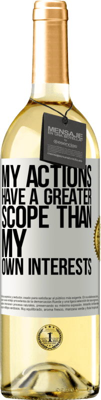 29,95 € | White Wine WHITE Edition My actions have a greater scope than my own interests White Label. Customizable label Young wine Harvest 2024 Verdejo