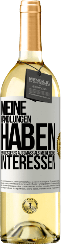 29,95 € | Weißwein WHITE Ausgabe Meine Handlungen haben ein größeres Außmaß als meine eigenen Interessen Weißes Etikett. Anpassbares Etikett Junger Wein Ernte 2025 Verdejo