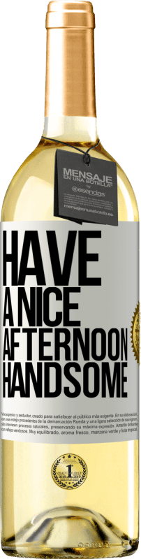 29,95 € | White Wine WHITE Edition Have a nice afternoon, handsome White Label. Customizable label Young wine Harvest 2023 Verdejo