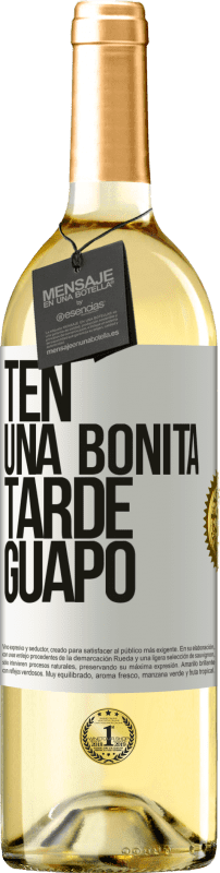 29,95 € | Vino Blanco Edición WHITE Ten una bonita tarde, guapo Etiqueta Blanca. Etiqueta personalizable Vino joven Cosecha 2024 Verdejo