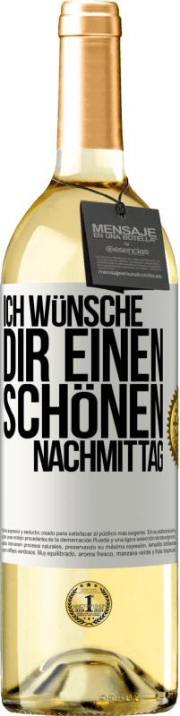 29,95 € Kostenloser Versand | Weißwein WHITE Ausgabe Ich wünsche dir einen schönen Nachmittag Weißes Etikett. Anpassbares Etikett Junger Wein Ernte 2025 Verdejo