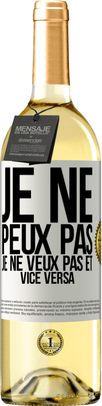 29,95 € Envoi gratuit | Vin blanc Édition WHITE Je ne peux pas, je ne veux pas et vice versa Étiquette Blanche. Étiquette personnalisable Vin jeune Récolte 2025 Verdejo