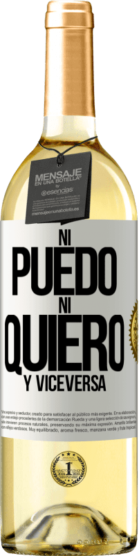 29,95 € | Vino Blanco Edición WHITE Ni puedo, ni quiero, y viceversa Etiqueta Blanca. Etiqueta personalizable Vino joven Cosecha 2023 Verdejo