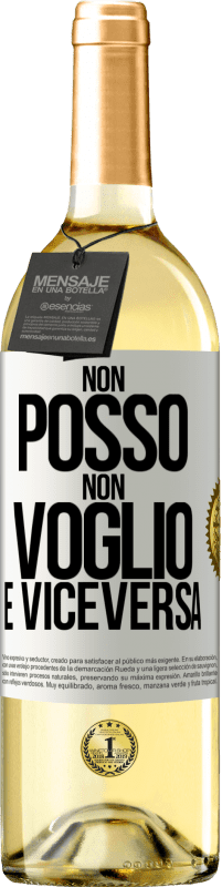 29,95 € | Vino bianco Edizione WHITE Non posso, non voglio, e viceversa Etichetta Bianca. Etichetta personalizzabile Vino giovane Raccogliere 2024 Verdejo