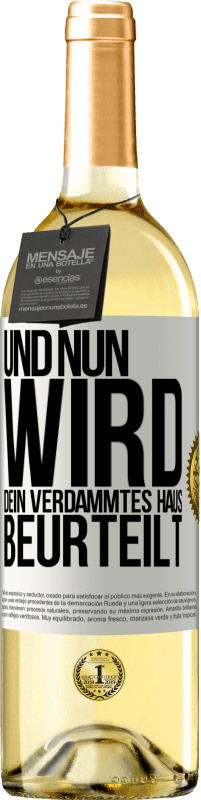 29,95 € Kostenloser Versand | Weißwein WHITE Ausgabe Und nun wird dein verdammtes Haus beurteilt Weißes Etikett. Anpassbares Etikett Junger Wein Ernte 2025 Verdejo