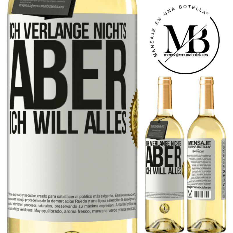 29,95 € Kostenloser Versand | Weißwein WHITE Ausgabe Ich verlange nichts, aber ich will alles Weißes Etikett. Anpassbares Etikett Junger Wein Ernte 2024 Verdejo