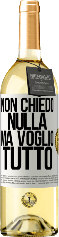 29,95 € Spedizione Gratuita | Vino bianco Edizione WHITE Non chiedo nulla, ma voglio tutto Etichetta Bianca. Etichetta personalizzabile Vino giovane Raccogliere 2025 Verdejo