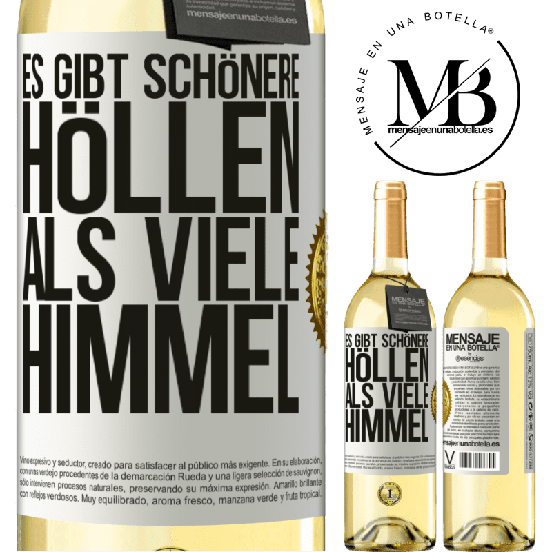 29,95 € Kostenloser Versand | Weißwein WHITE Ausgabe Es gibt Höllen, die sind schöner als viele Himmel Weißes Etikett. Anpassbares Etikett Junger Wein Ernte 2023 Verdejo