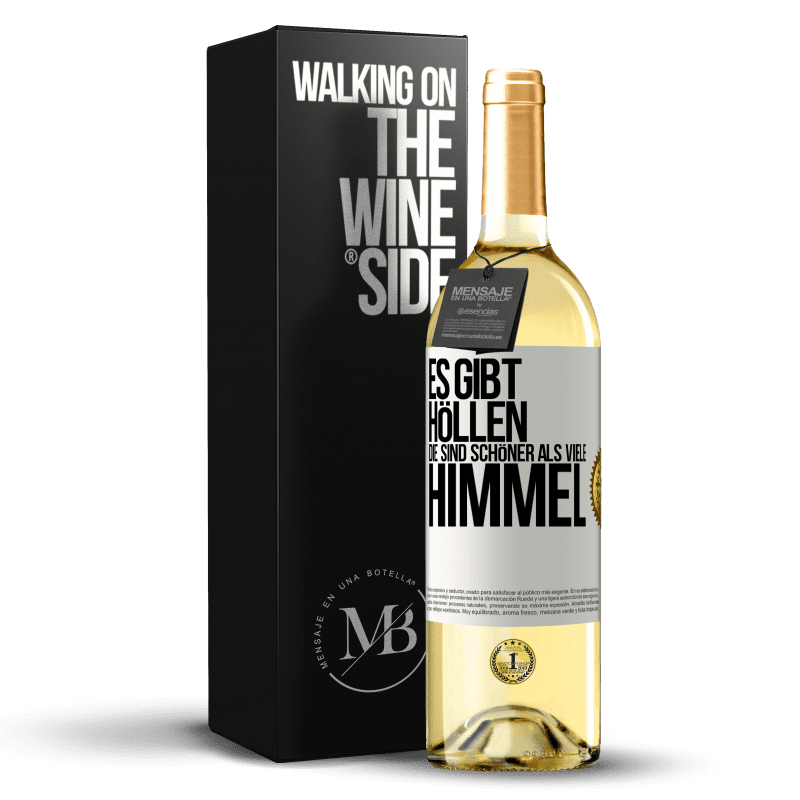 29,95 € Kostenloser Versand | Weißwein WHITE Ausgabe Es gibt Höllen, die sind schöner als viele Himmel Weißes Etikett. Anpassbares Etikett Junger Wein Ernte 2023 Verdejo