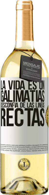 29,95 € | Vino Blanco Edición WHITE La vida es un galimatías, desconfía de las líneas rectas Etiqueta Blanca. Etiqueta personalizable Vino joven Cosecha 2025 Verdejo