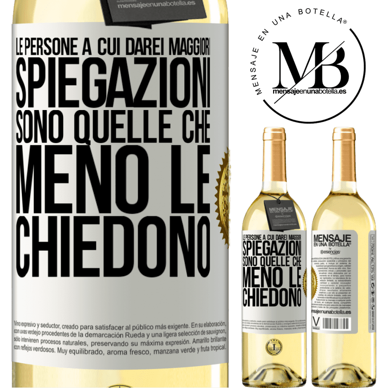 29,95 € Spedizione Gratuita | Vino bianco Edizione WHITE Le persone a cui darei maggiori spiegazioni sono quelle che meno le chiedono Etichetta Bianca. Etichetta personalizzabile Vino giovane Raccogliere 2025 Verdejo