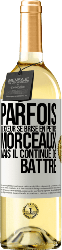 29,95 € Envoi gratuit | Vin blanc Édition WHITE Parfois, le cœur se brise en petits morceaux, mais il continue de battre Étiquette Blanche. Étiquette personnalisable Vin jeune Récolte 2025 Verdejo